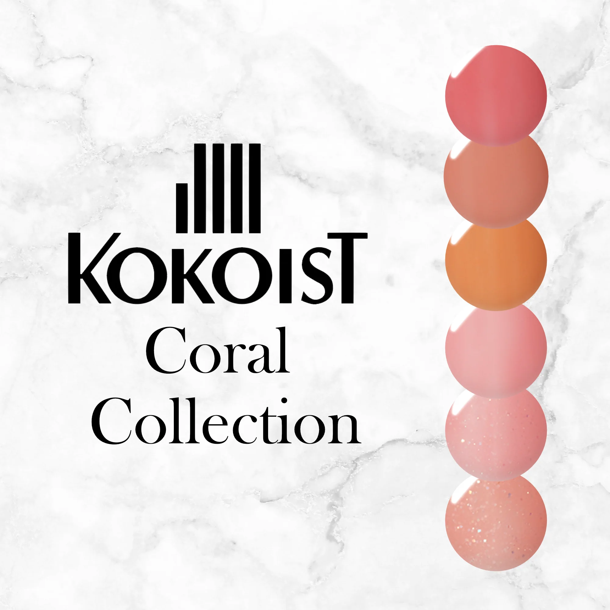 Coral Series - Kokoist Colour Collection E320S > E325S