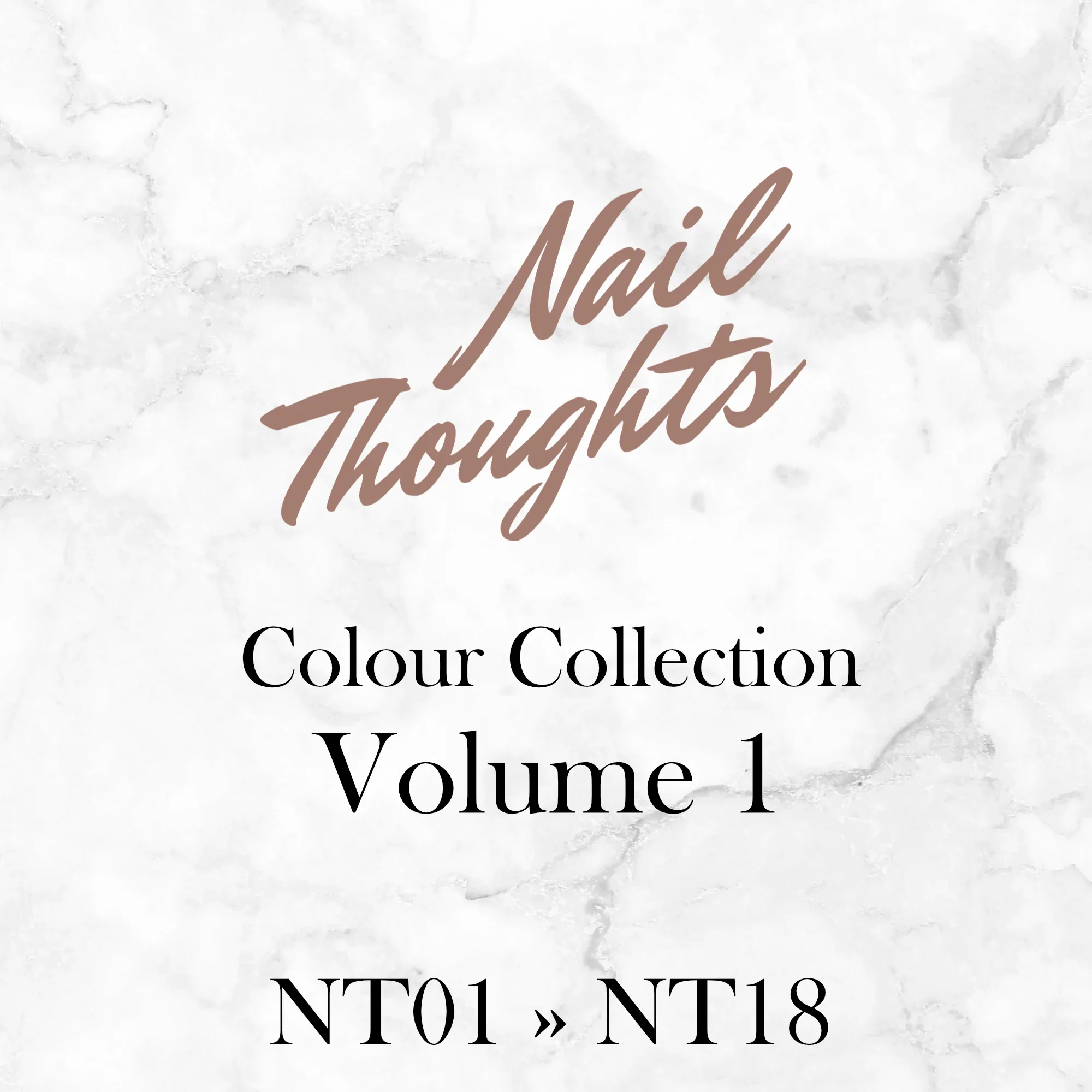 Volume 1 - Nail Thoughts Colour Collection NT-01 > NT18