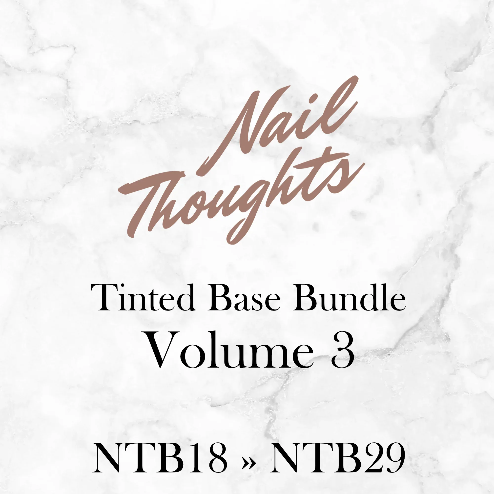 Volume 3 - Nail Thoughts Tinted Base Bundle NTB-18 > NTB-29